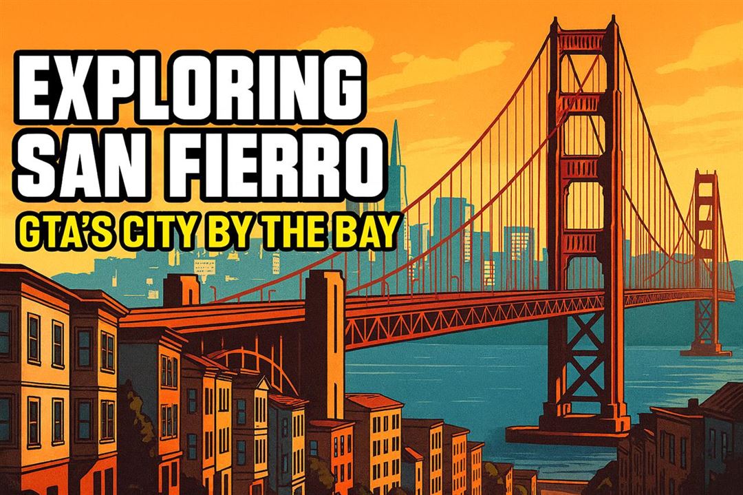 Exploring san fierro - gta's city by the bay